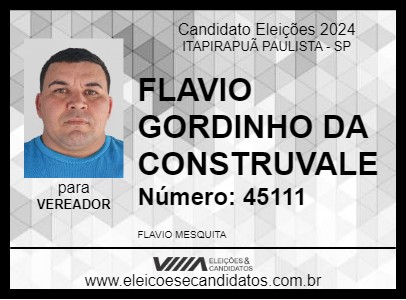 Candidato FLAVIO GORDINHO DA CONSTRUVALE 2024 - ITAPIRAPUÃ PAULISTA - Eleições