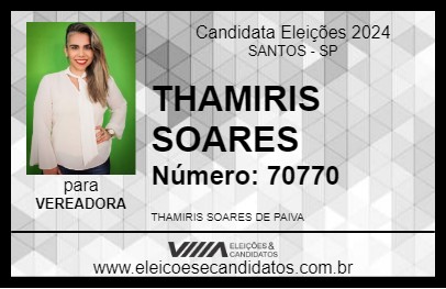 Candidato THAMIRIS SOARES 2024 - SANTOS - Eleições