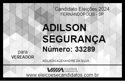 Candidato ADILSON SEGURANÇA 2024 - FERNANDÓPOLIS - Eleições