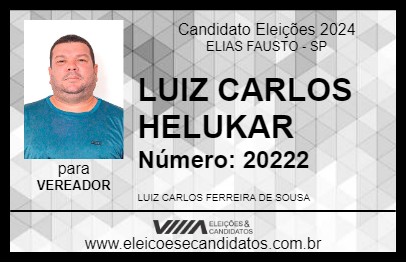 Candidato LUIZ CARLOS HELUKAR 2024 - ELIAS FAUSTO - Eleições