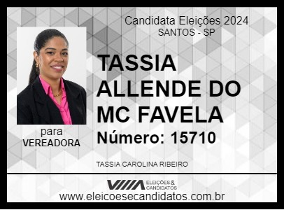 Candidato TASSIA ALLENDE DO MC FAVELA 2024 - SANTOS - Eleições