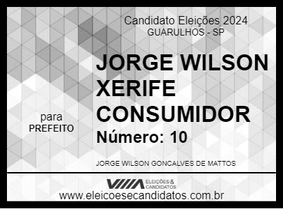 Candidato JORGE WILSON XERIFE CONSUMIDOR 2024 - GUARULHOS - Eleições