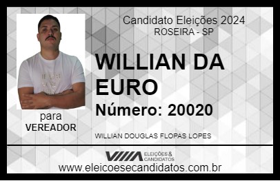 Candidato WILLIAN DA EURO 2024 - ROSEIRA - Eleições