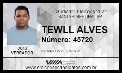 Candidato TEWLL ALVES 2024 - SANTA ALBERTINA - Eleições