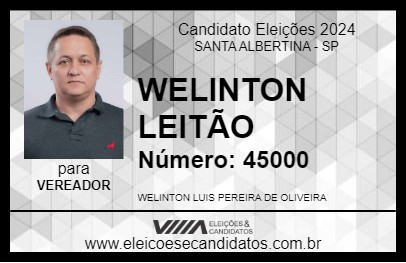 Candidato WELINTON LEITÃO 2024 - SANTA ALBERTINA - Eleições