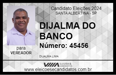 Candidato DIJALMA DO BANCO 2024 - SANTA ALBERTINA - Eleições