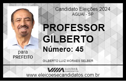 Candidato PROFESSOR GILBERTO 2024 - AGUAÍ - Eleições