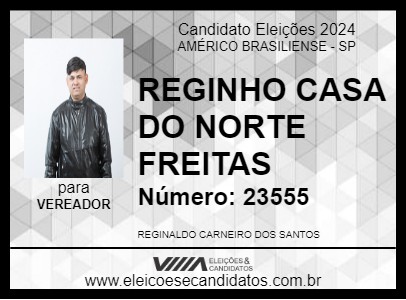 Candidato REGINHO CASA DO NORTE FREITAS 2024 - AMÉRICO BRASILIENSE - Eleições