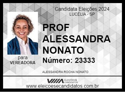 Candidato PROF ALESSANDRA NONATO 2024 - LUCÉLIA - Eleições