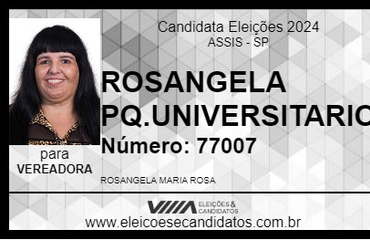 Candidato ROSANGELA PQ.UNIVERSITARIO 2024 - ASSIS - Eleições