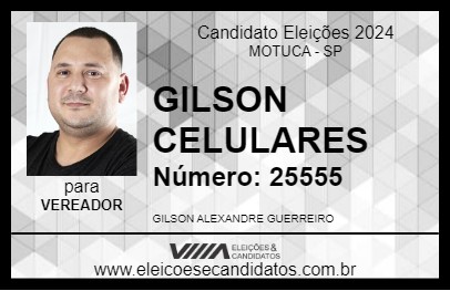 Candidato GILSON CELULARES  2024 - MOTUCA - Eleições