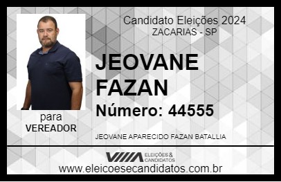 Candidato JEOVANE FAZAN 2024 - ZACARIAS - Eleições