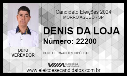 Candidato DENIS DA LOJA 2024 - MORRO AGUDO - Eleições