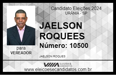 Candidato JAELSON ROQUEES 2024 - URÂNIA - Eleições