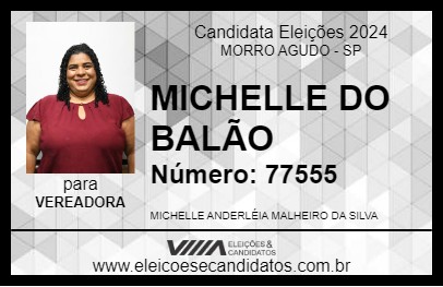 Candidato MICHELLE DO BALÃO 2024 - MORRO AGUDO - Eleições