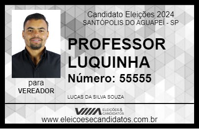 Candidato PROFESSOR LUQUINHA 2024 - SANTÓPOLIS DO AGUAPEÍ - Eleições