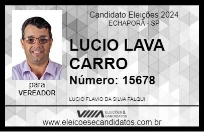 Candidato LUCIO LAVA CARRO 2024 - ECHAPORÃ - Eleições