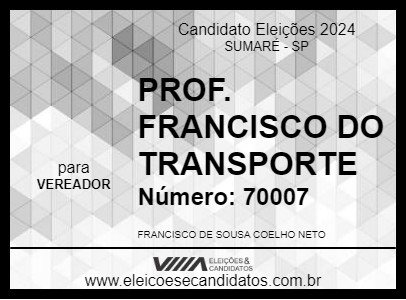 Candidato PROF. FRANCISCO DO TRANSPORTE 2024 - SUMARÉ - Eleições