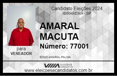 Candidato AMARAL MACUTA 2024 - IBIRAREMA - Eleições