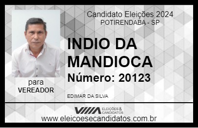 Candidato INDIO DA MANDIOCA 2024 - POTIRENDABA - Eleições