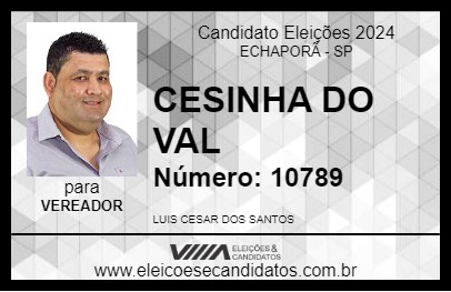 Candidato CESINHA DO VAL 2024 - ECHAPORÃ - Eleições