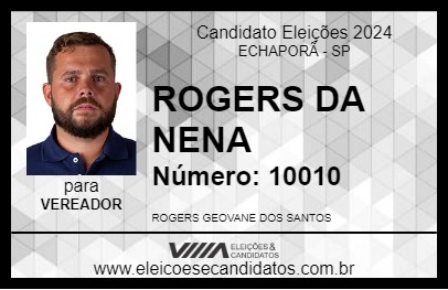 Candidato ROGERS DA NENA 2024 - ECHAPORÃ - Eleições