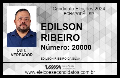 Candidato EDILSON RIBEIRO 2024 - ECHAPORÃ - Eleições