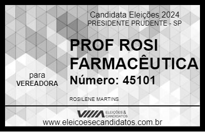 Candidato PROF ROSI FARMACÊUTICA 2024 - PRESIDENTE PRUDENTE - Eleições