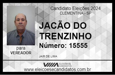 Candidato JACÃO DO TRENZINHO 2024 - CLEMENTINA - Eleições