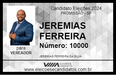 Candidato JEREMIAS FERREIRA 2024 - PROMISSÃO - Eleições