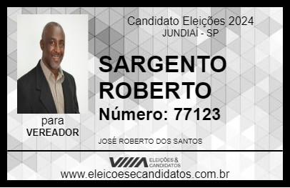 Candidato SARGENTO ROBERTO 2024 - JUNDIAÍ - Eleições