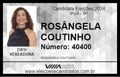 Candidato ROSÂNGELA COUTINHO 2024 - IPUÃ - Eleições