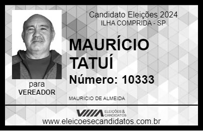 Candidato MAURÍCIO TATUÍ 2024 - ILHA COMPRIDA - Eleições