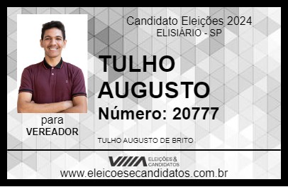 Candidato TULHO AUGUSTO 2024 - ELISIÁRIO - Eleições