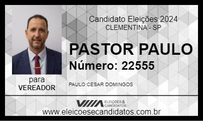 Candidato PASTOR PAULO 2024 - CLEMENTINA - Eleições