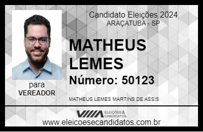 Candidato MATHEUS LEMES 2024 - ARAÇATUBA - Eleições