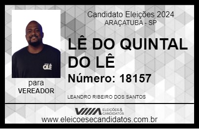 Candidato LÊ DO QUINTAL DO LÊ 2024 - ARAÇATUBA - Eleições