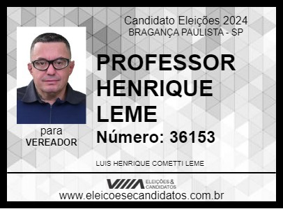 Candidato PROFESSOR HENRIQUE LEME  2024 - BRAGANÇA PAULISTA - Eleições