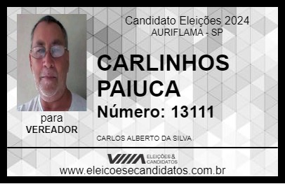 Candidato CARLINHOS PAIUCA 2024 - AURIFLAMA - Eleições