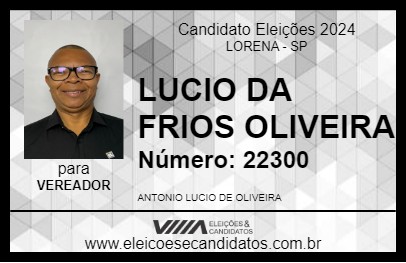 Candidato LUCIO DA FRIOS OLIVEIRA 2024 - LORENA - Eleições