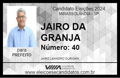 Candidato JAIRO DA GRANJA 2024 - MIRASSOLÂNDIA - Eleições