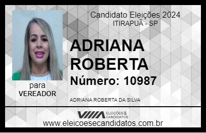 Candidato ADRIANA ROBERTA 2024 - ITIRAPUÃ - Eleições