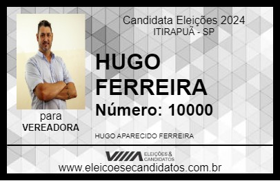 Candidato HUGO FERREIRA 2024 - ITIRAPUÃ - Eleições