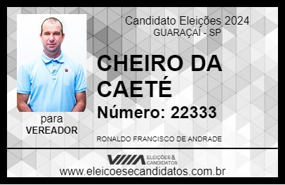 Candidato CHEIRO DA CAETÉ 2024 - GUARAÇAÍ - Eleições