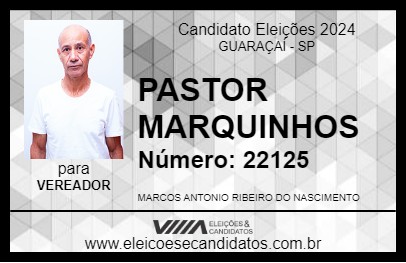 Candidato PASTOR MARQUINHOS 2024 - GUARAÇAÍ - Eleições