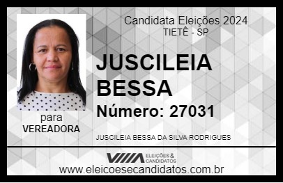 Candidato JUSCILEIA BESSA 2024 - TIETÊ - Eleições