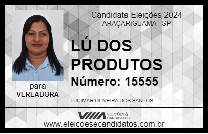 Candidato LÚ DOS PRODUTOS  2024 - ARAÇARIGUAMA - Eleições