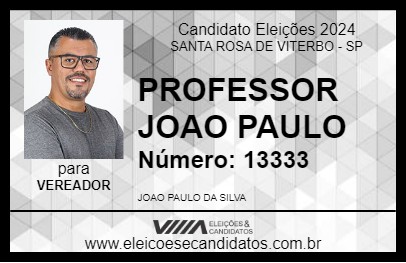 Candidato PROFESSOR JOAO PAULO 2024 - SANTA ROSA DE VITERBO - Eleições