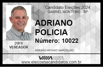 Candidato ADRIANO POLICIA 2024 - GABRIEL MONTEIRO - Eleições