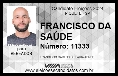 Candidato FRANCISCO DA SAÚDE 2024 - PIQUETE - Eleições